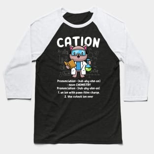 Cation - Funny Science Pun Baseball T-Shirt